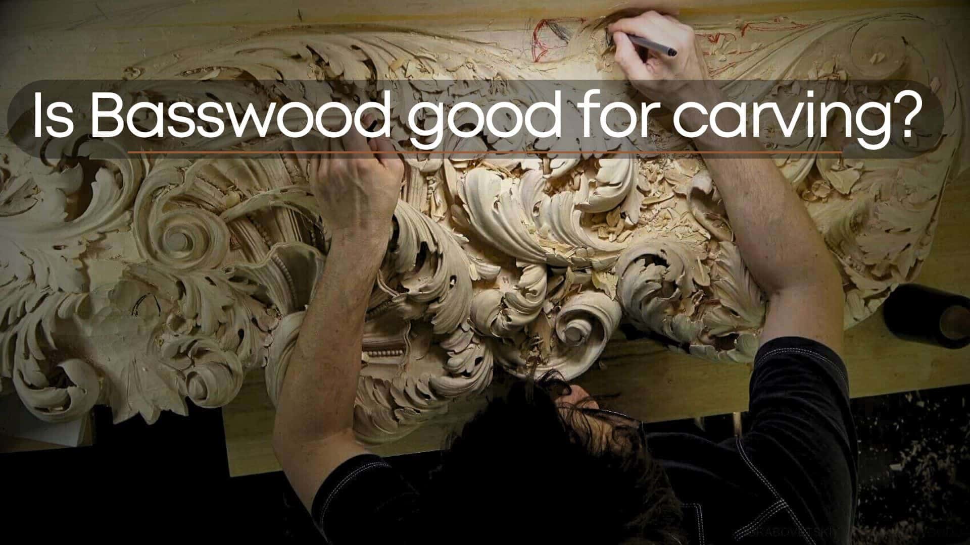 Is Basswood good for carving?