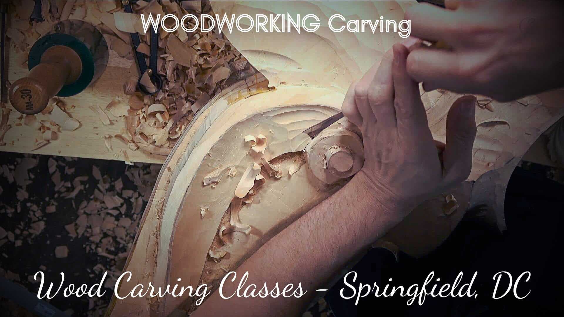 Wood Carving Classes Springfield, DC